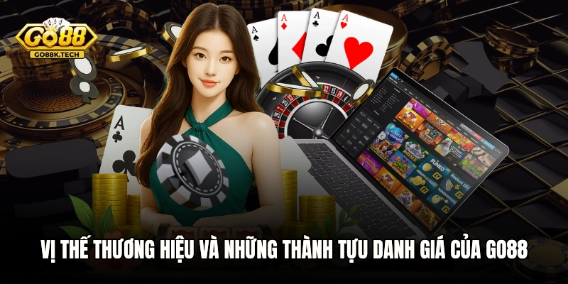 Vị thế thương hiệu và những thành tựu danh giá của GO88