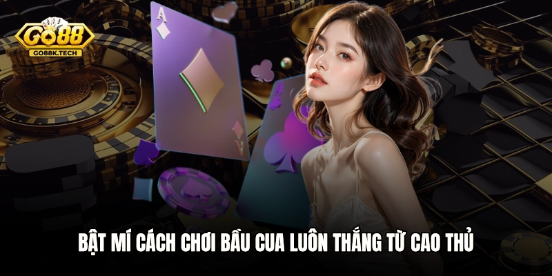 Bật mí cách chơi Bầu Cua luôn thắng từ cao thủ