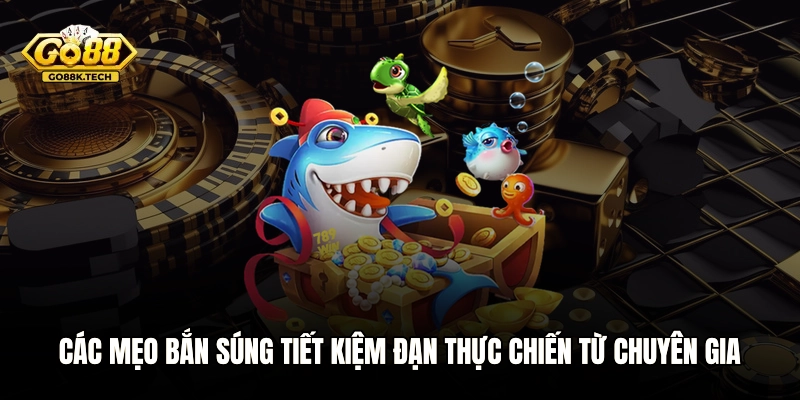 Các mẹo bắn súng tiết kiệm đạn thực chiến từ chuyên gia