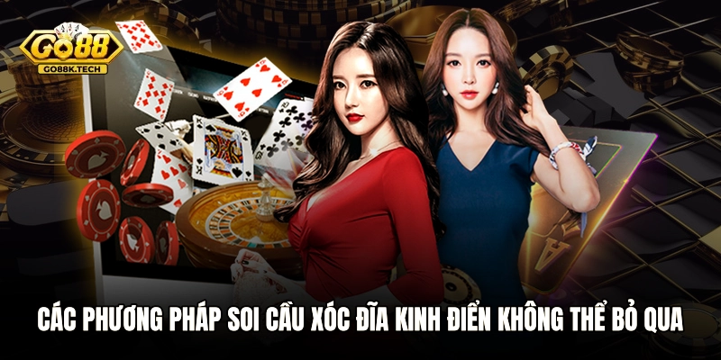 Các phương pháp soi cầu Xóc đĩa kinh điển không thể bỏ qua