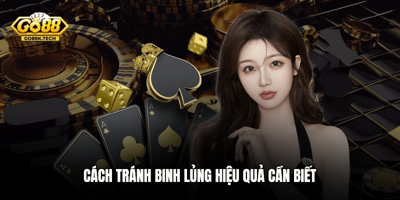 Cách tránh binh lủng hiệu quả cần biết
